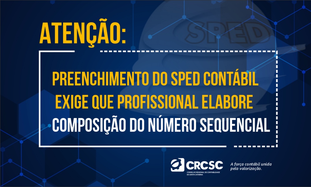 atencao-preenchimento-do-sped-contabil-exige-que-profissional-elabore-composicao-do-numero-sequencial