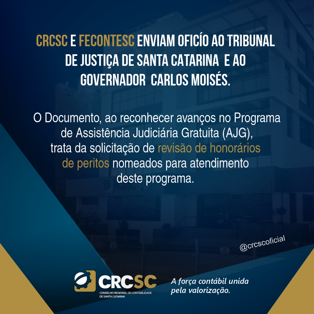 crcsc-e-fecontesc-enviam-oficio-conjunto-solicitando-atencao-especial-a-revisao-de-honorarios-de-peritos-contabeis-na-concessao-de-assistencia-judiciaria-gratuita-ajg